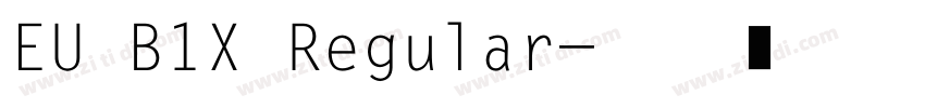 EU B1X Regular字体转换